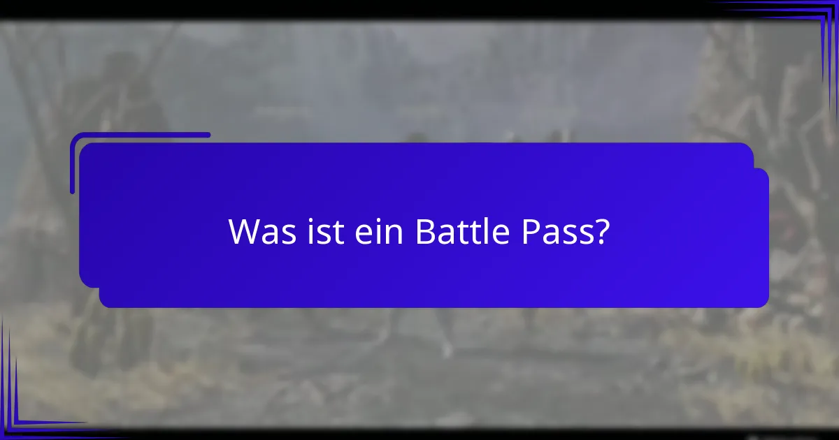 Wie funktioniert der Battle Pass?