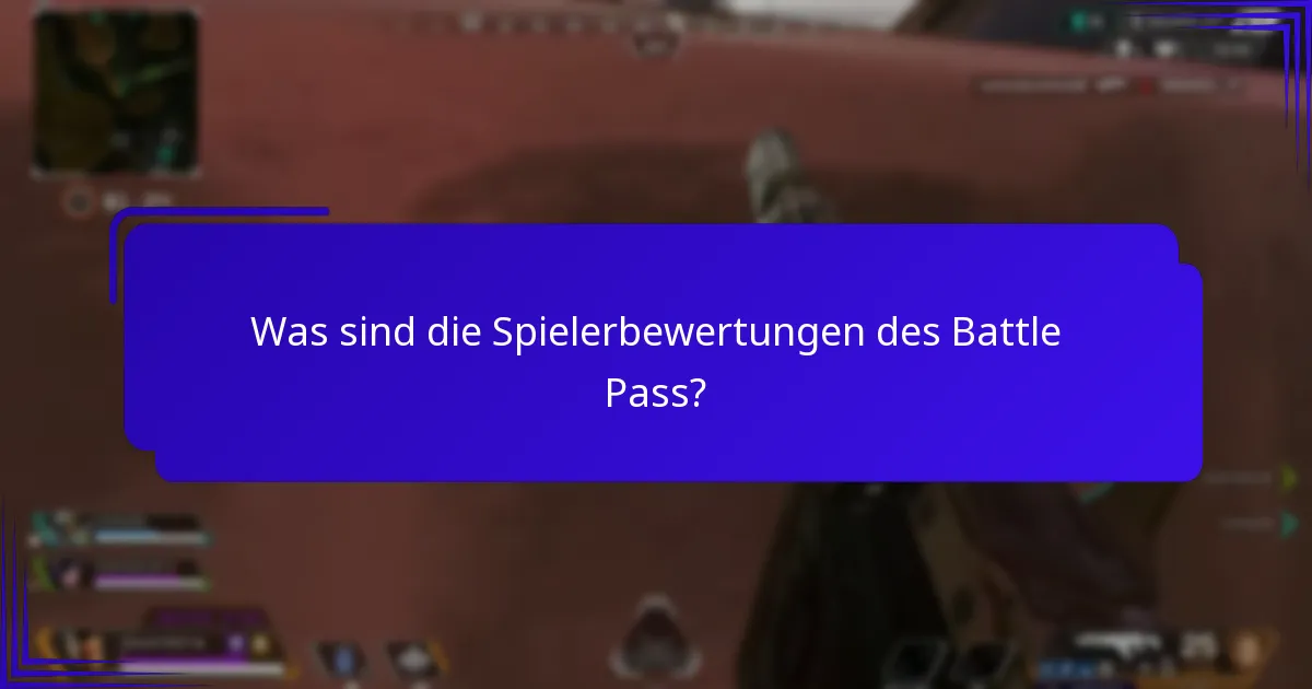 Was sind die zentralen Themen in den Diskussionen der Community über den Battle Pass?