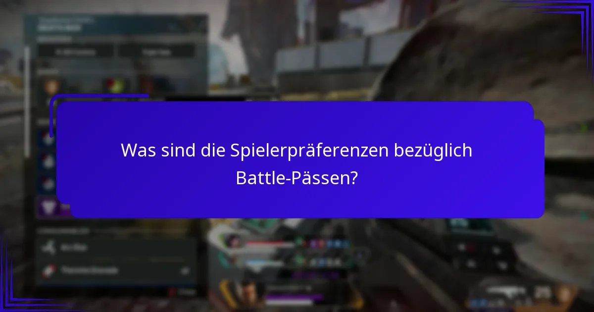Was sind die Spielerpräferenzen bezüglich Battle-Pässen?
