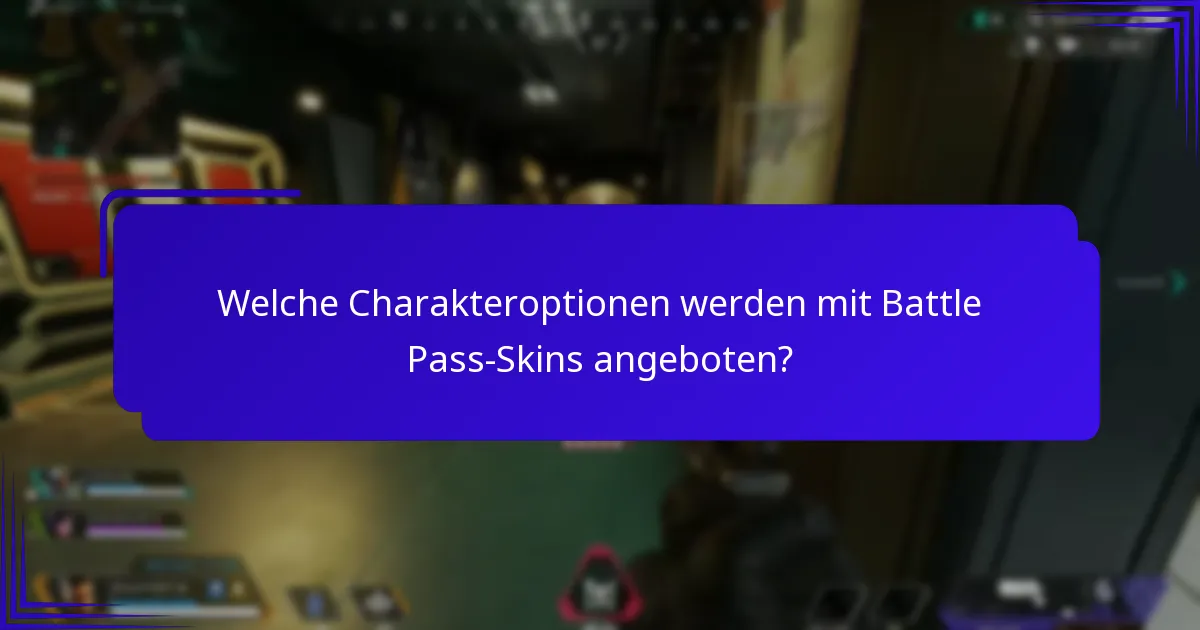 Welche Charakteroptionen werden mit Battle Pass-Skins angeboten?