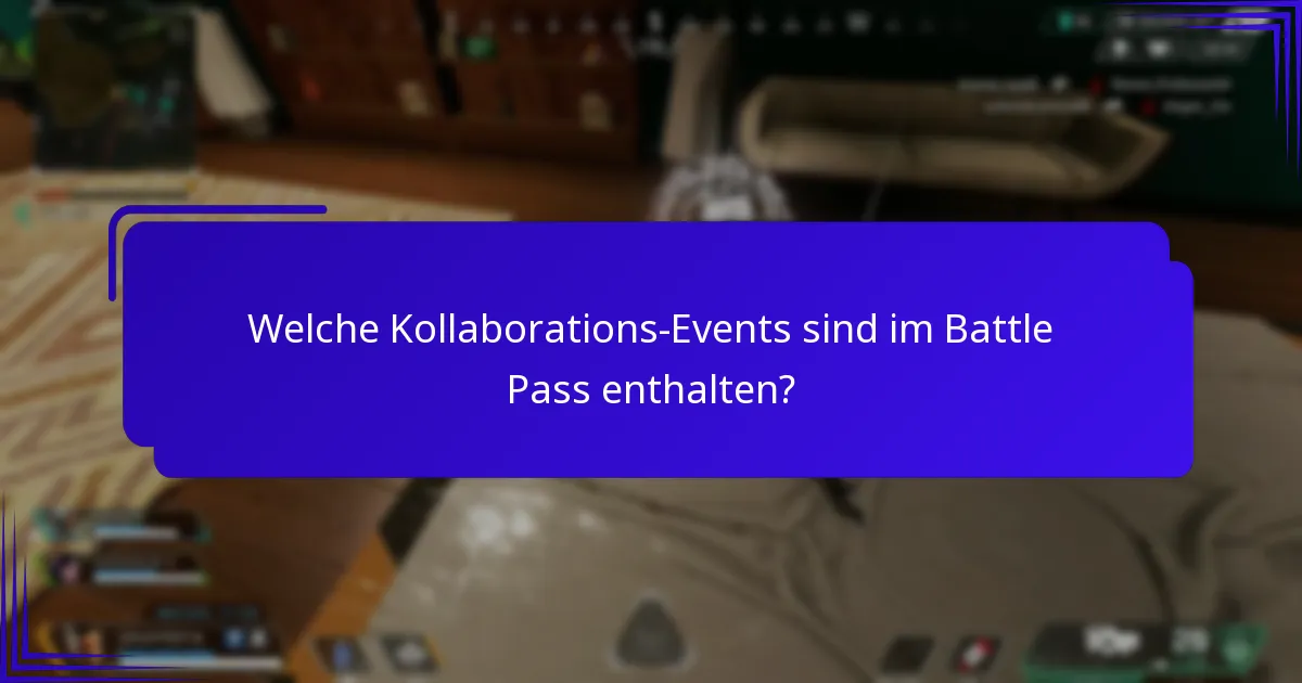 Welche Kollaborations-Events sind im Battle Pass enthalten?