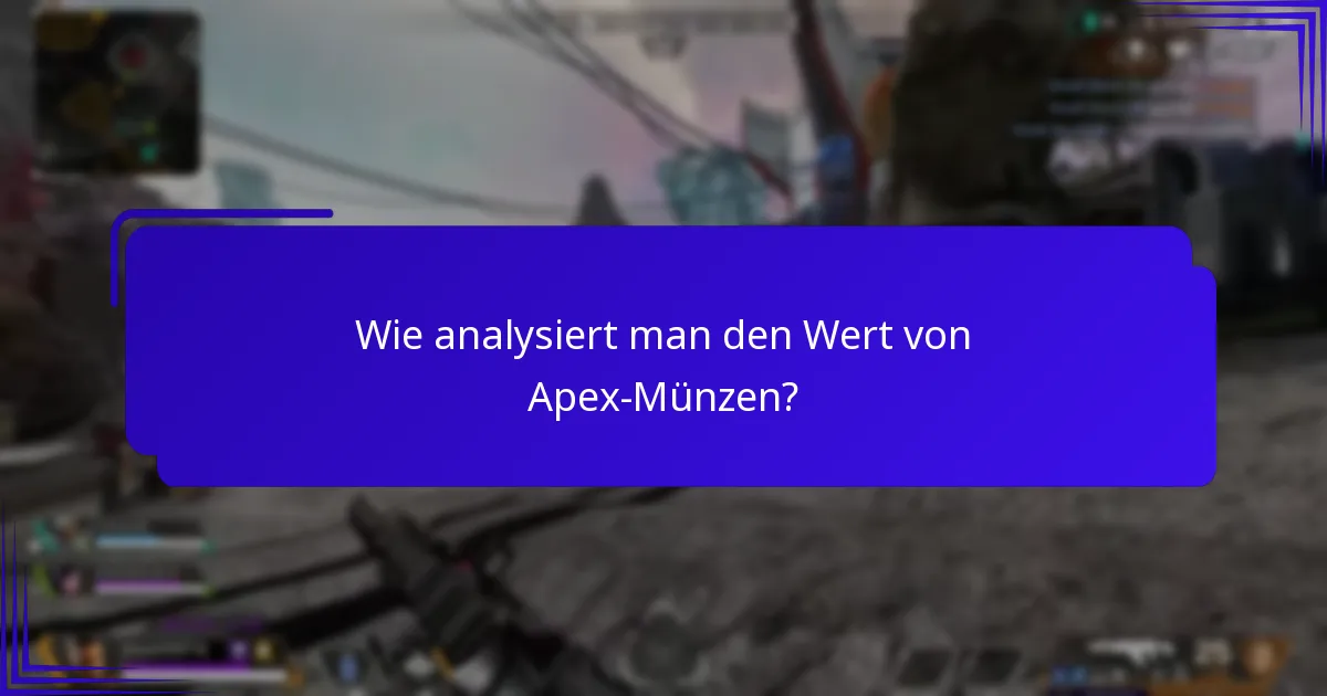 Wie analysiert man den Wert von Apex-Münzen?
