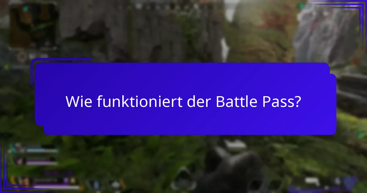 Wie lange ist der Battle Pass verfügbar?